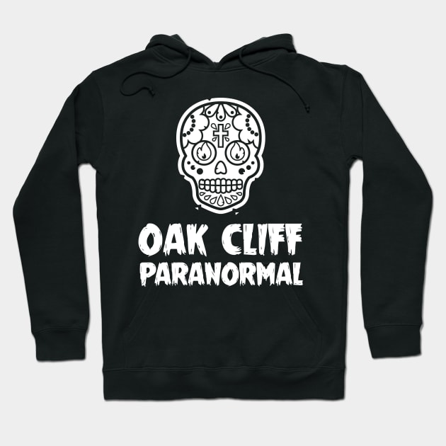 Oak Cliff Paranormal Logo Black and White Hoodie by oscarmendoza22